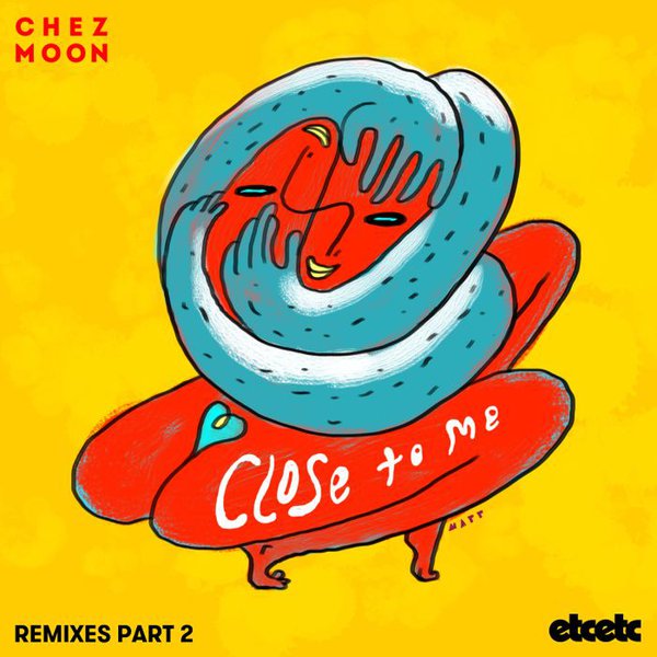 Chez Moon (Close To Me Remixes / Packshot)