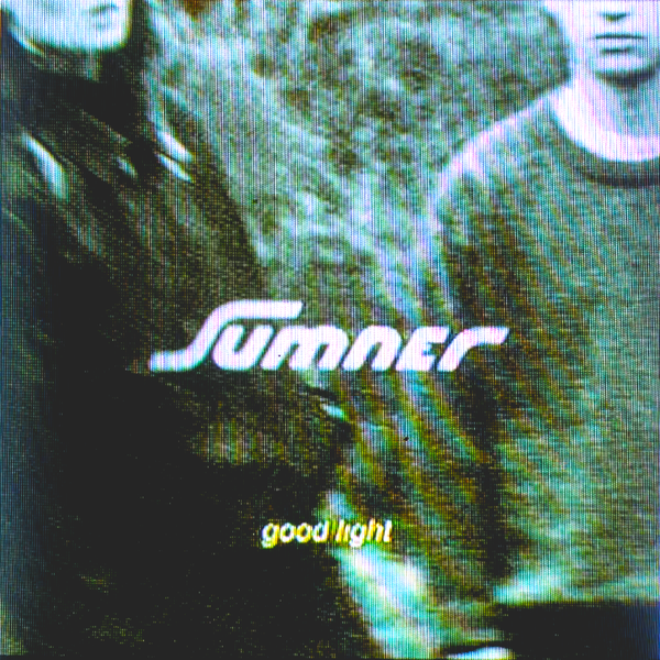 Sumner - Good Light