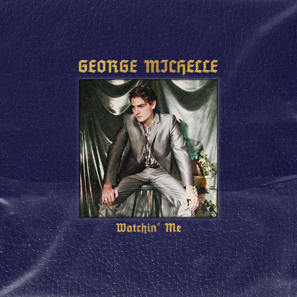 George Michelle (Watchin Me / Packshot)