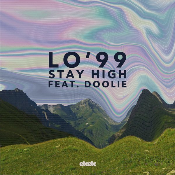 LO'99 - Stay High feat. DOOLIE