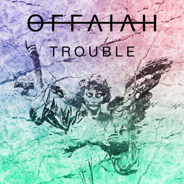 Offaiah_Trouble_packshot